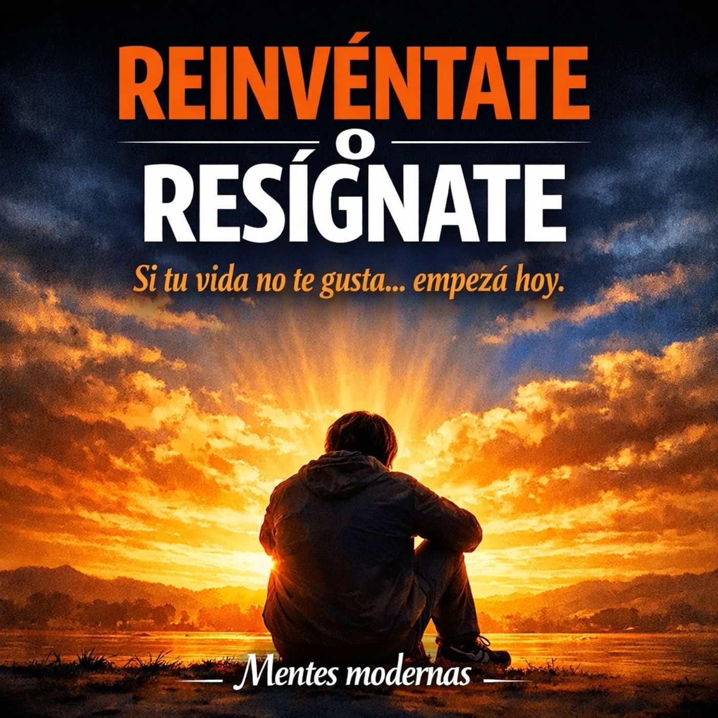 Cómo reinventarte cuando tu vida no te gusta episode artwork