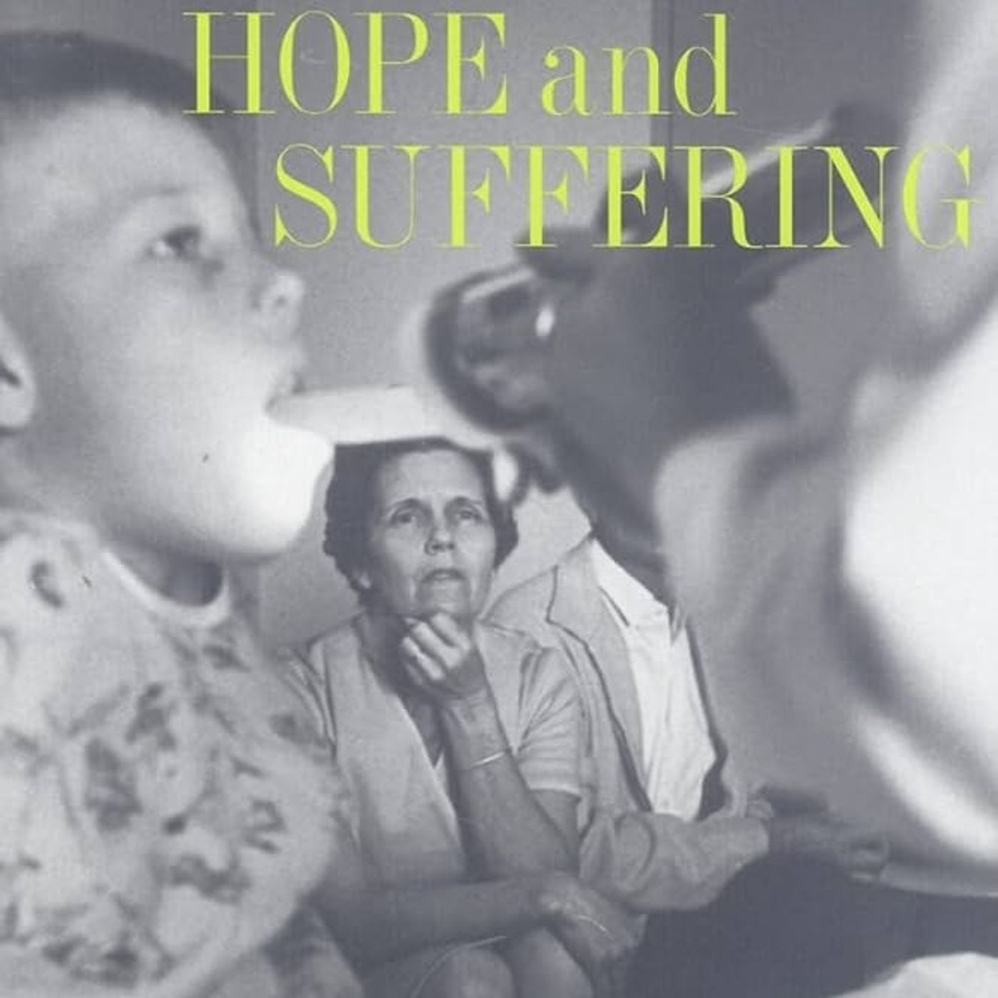 Hope and Suffering: Children, Cancer, and the Paradox of Experimental Medicine