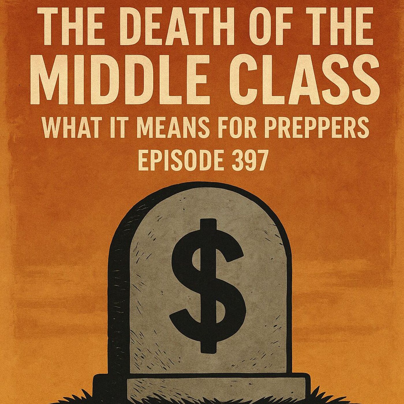 The Death of the Middle Class: What It Means for Preppers | Episode 397