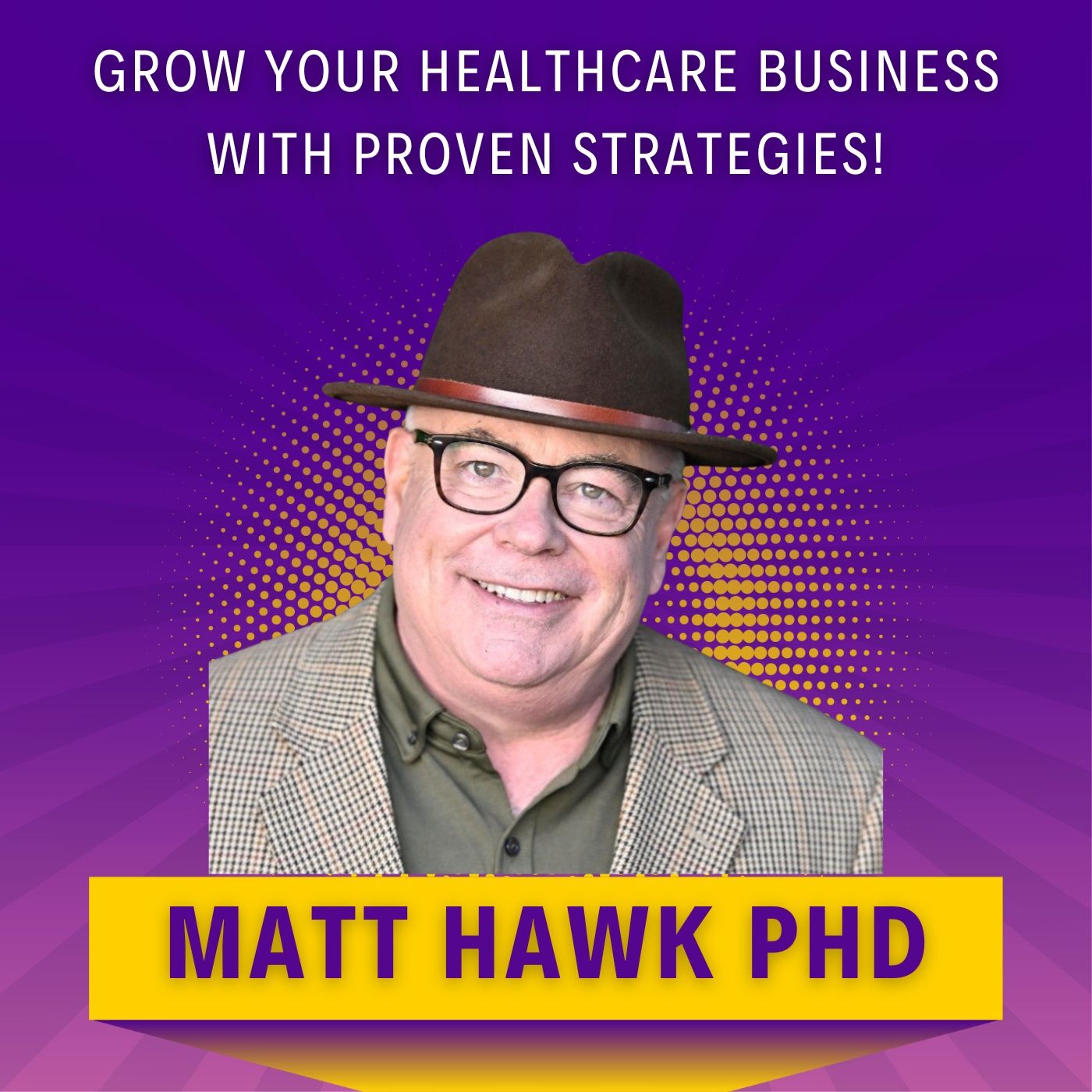 GROW Your Healthcare Business with PROVEN Strategies!