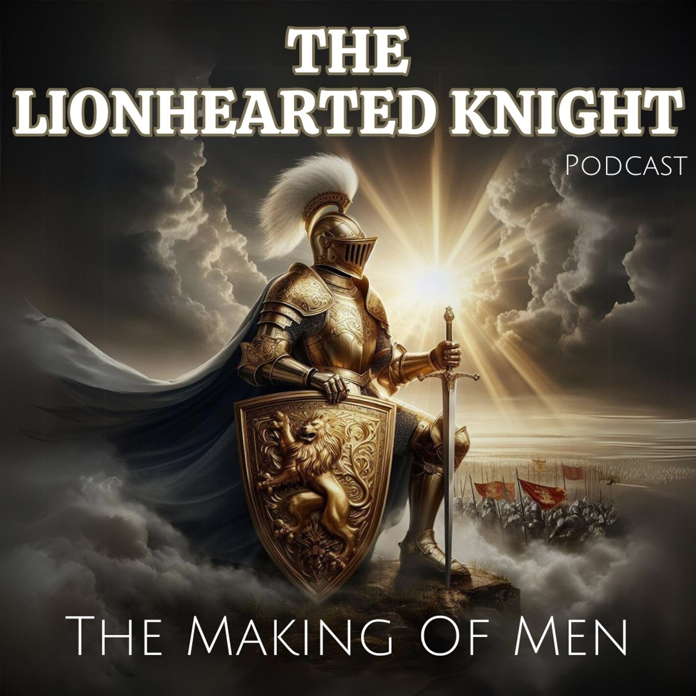 The Lionhearted Knight podcast artwork