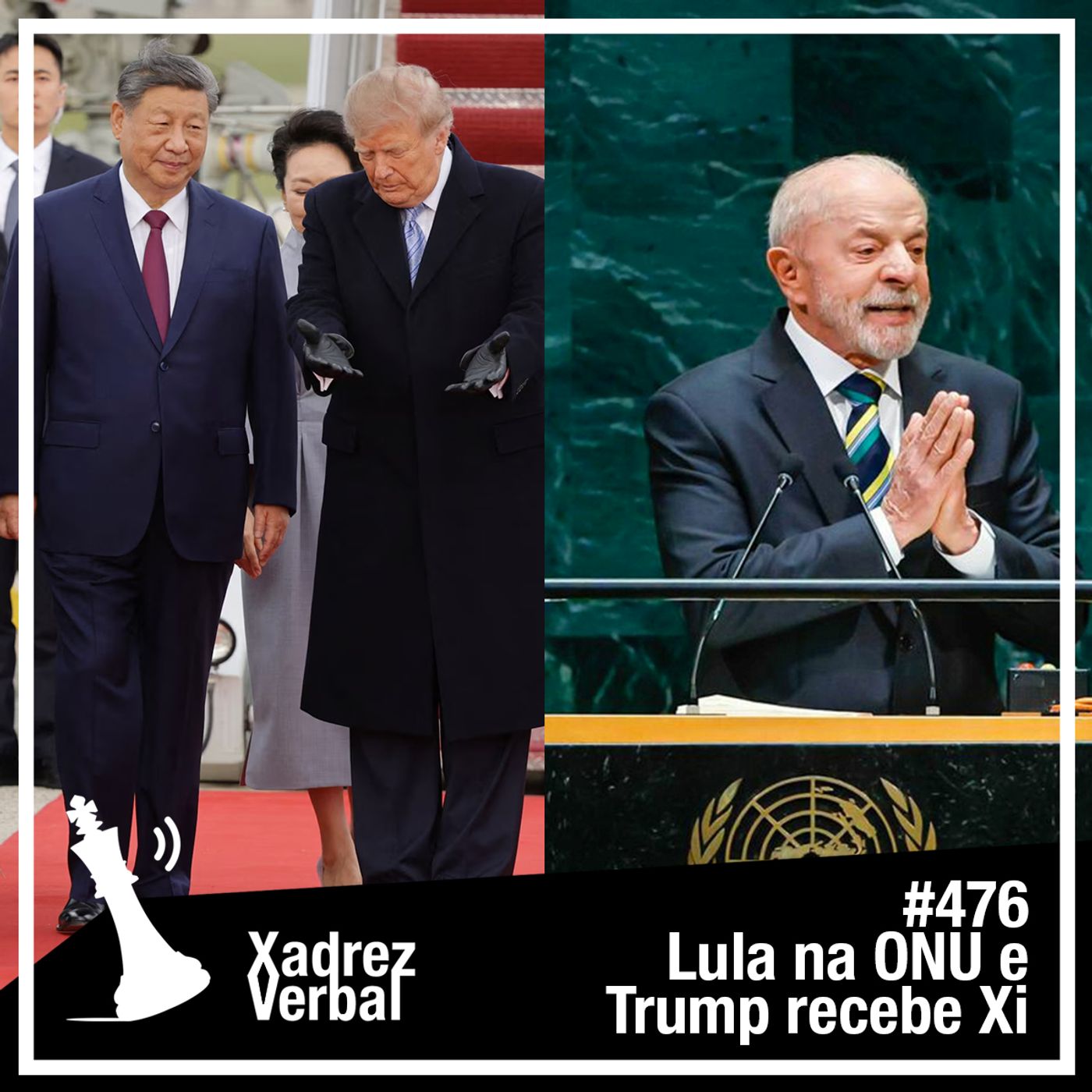 Xadrez Verbal #476 Lula na ONU e Trump recebe Xi episode artwork