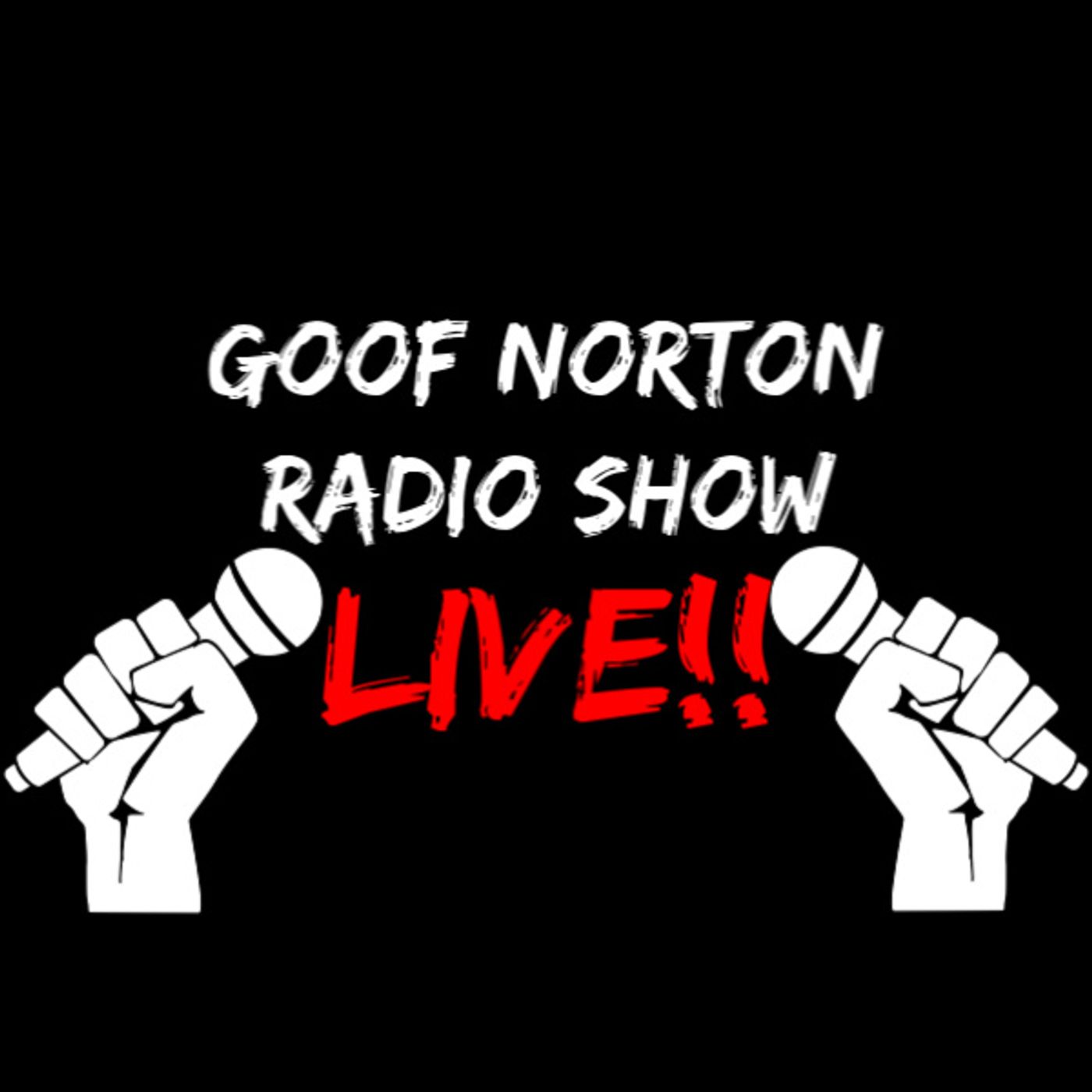 Goof Norton Radio Show