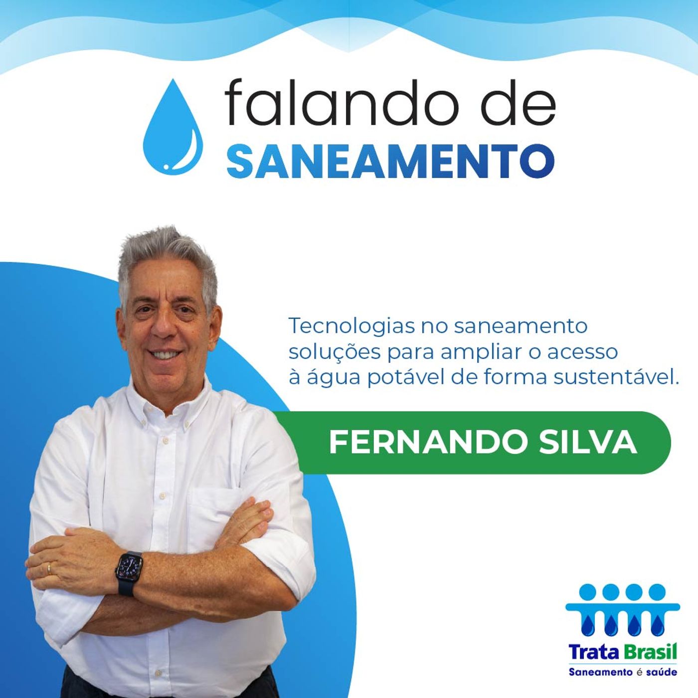 Tecnologias no saneamento: soluções para ampliar o acesso à água potável - com Fernando Silvapotável de forma sustentável e acessível. episode artwork