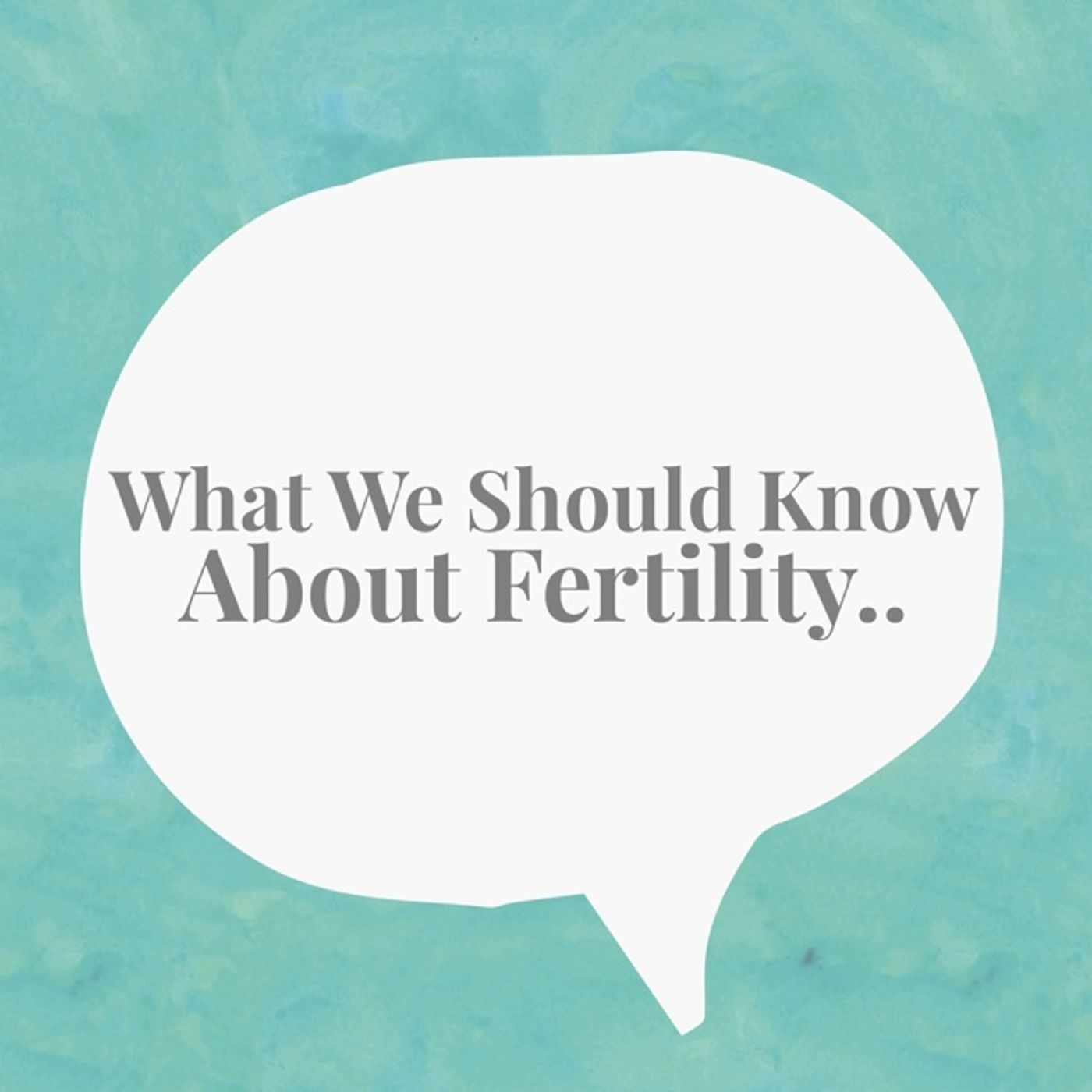 What We need To Know About Fertility - With Dr.Larisa Corda episode artwork