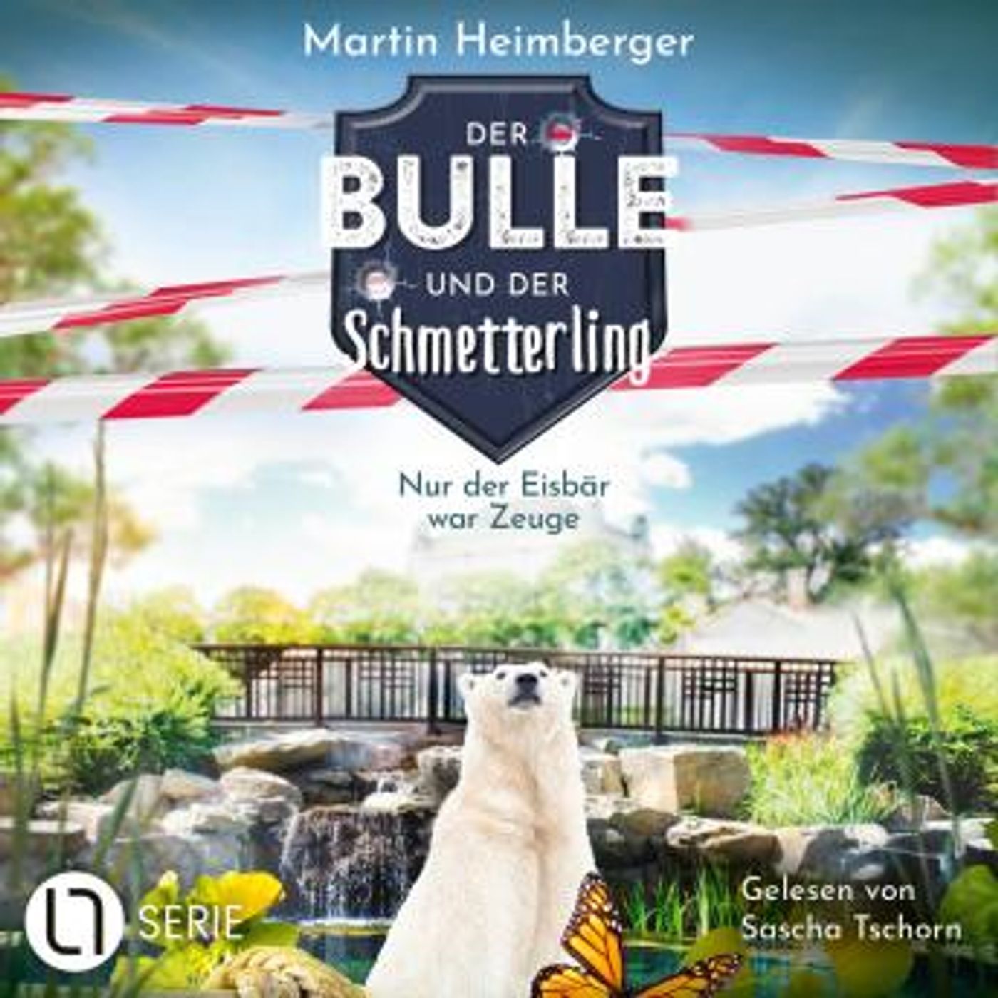 [German] - Nur der Eisbär war Zeuge - Der Bulle und der Schmetterling, Folge 3 (Ungekürzt) by Martin Heimberger episode artwork