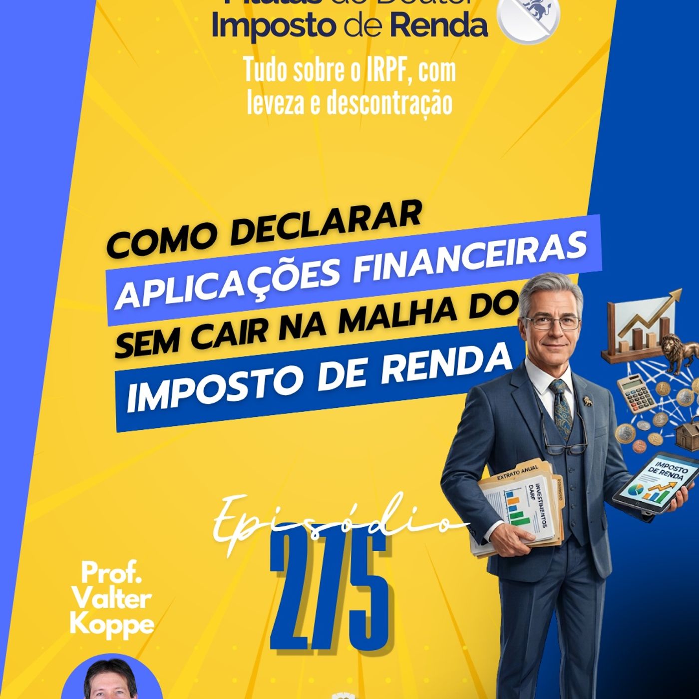PDIR Ep. 275 – Aplicações financeiras e imposto de renda