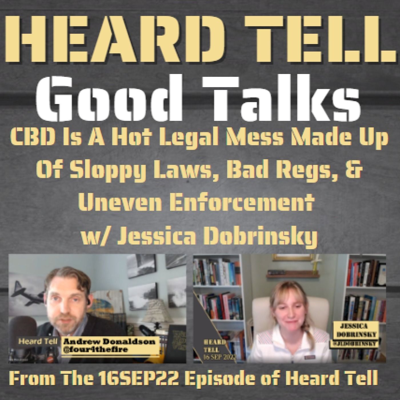Good Talks: CBD Is A Hot Legal Mess Made Up Of Sloppy Laws, Bad Regs, & Uneven Enforcement w/ Jessica Dobrinsky