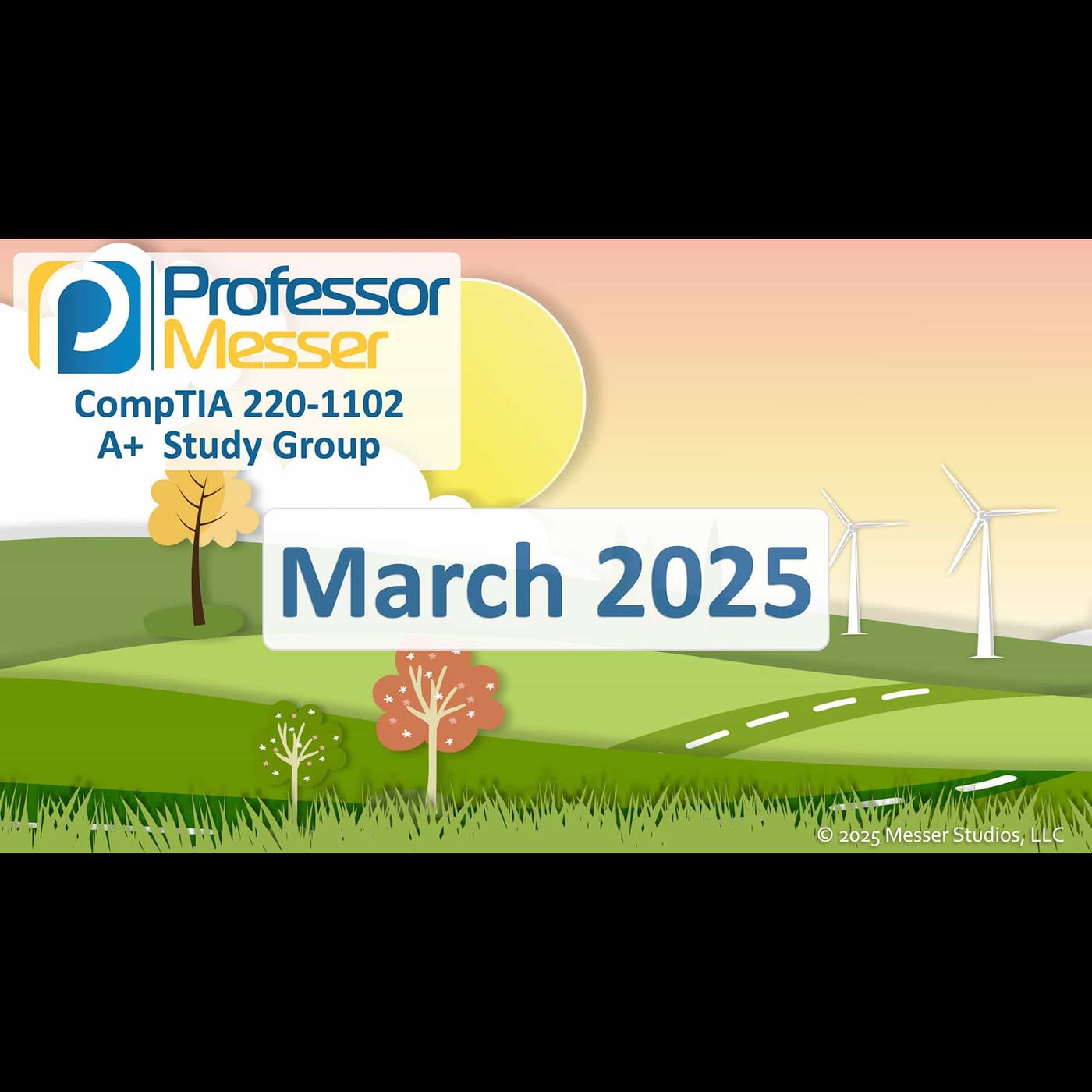 Professor Messer's CompTIA 220-1102 A+ Study Group After Show - March 2025
