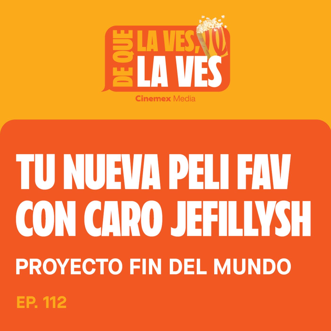 #112. EL E.T. DE ESTA GENERACIÓN | Proyecto Fin del Mundo con Jefillysh episode artwork
