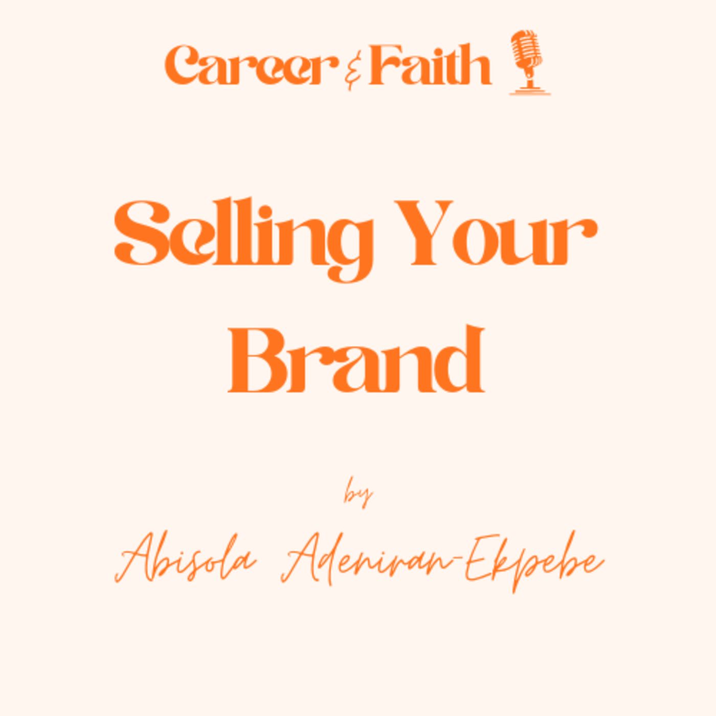 Episode 6: Selling Your Brand