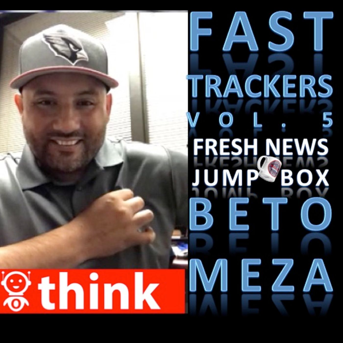 Fast Trackers - Vol 5 - #FreshNews/#JumpBox - Beto Meza - GM El Paso Auto Center