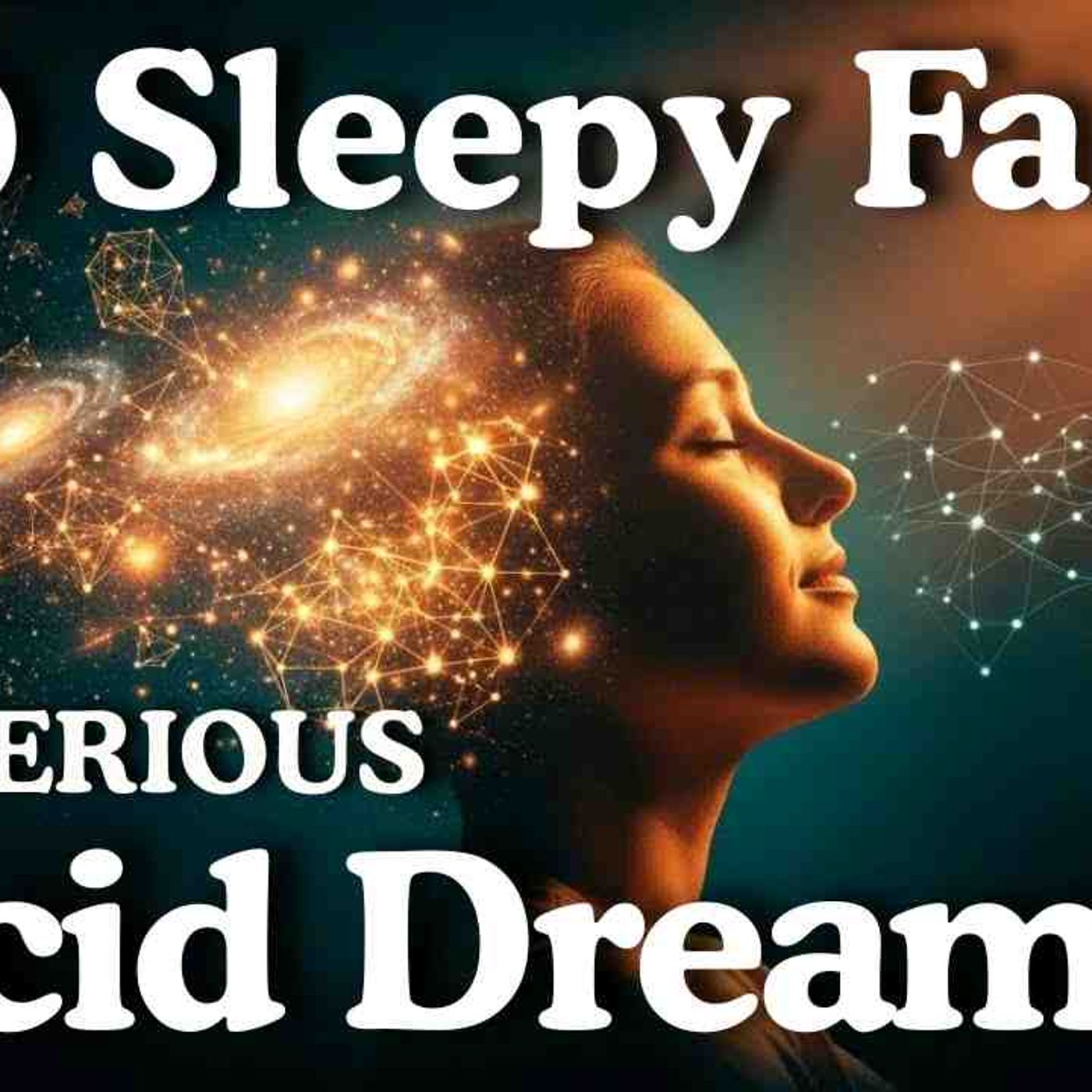 Why Does Your Brain Create Lucid Dreams_ Dreamy Science for Sleep episode artwork