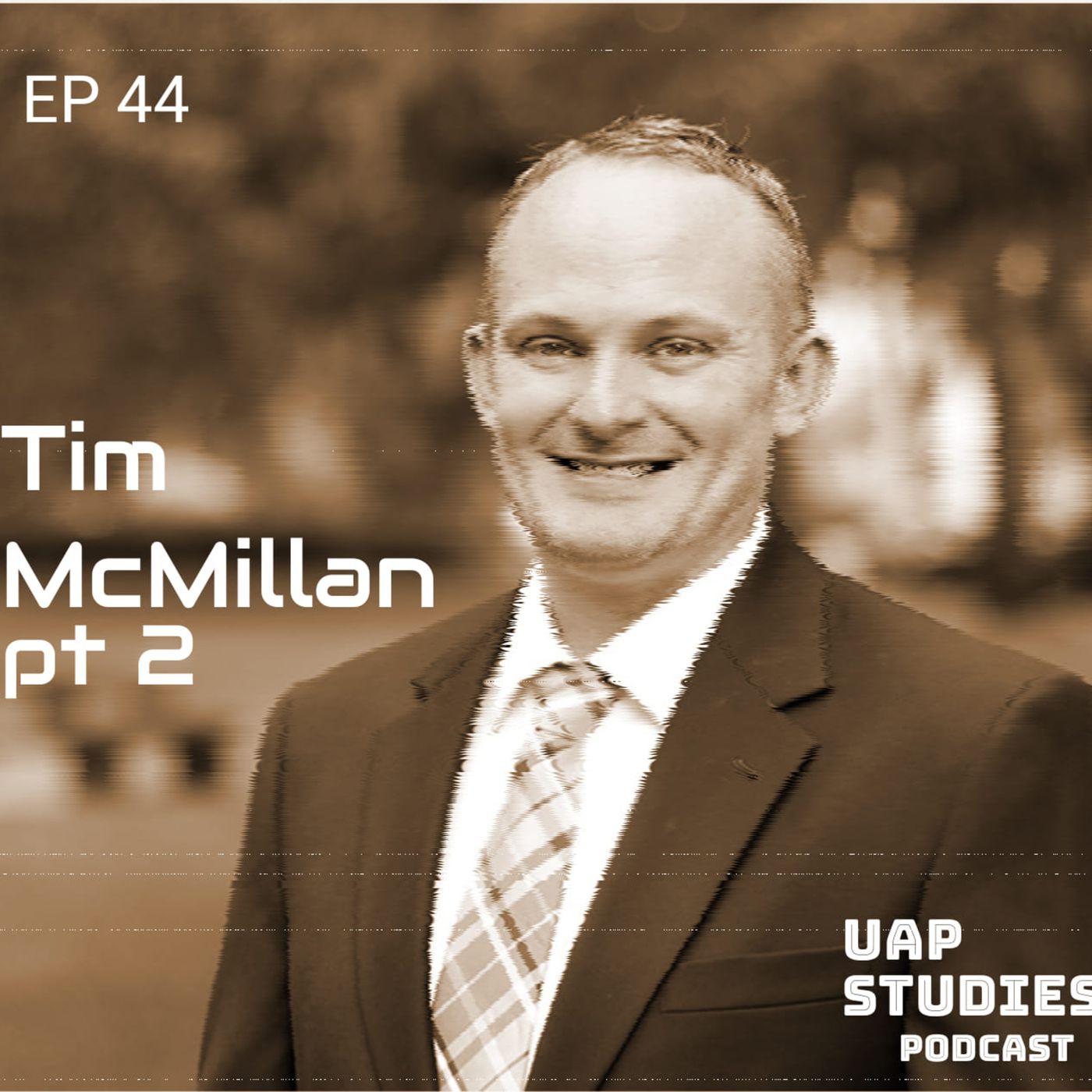 Ep 44 Tim McMillan Journalist/Investigator part Deux episode artwork