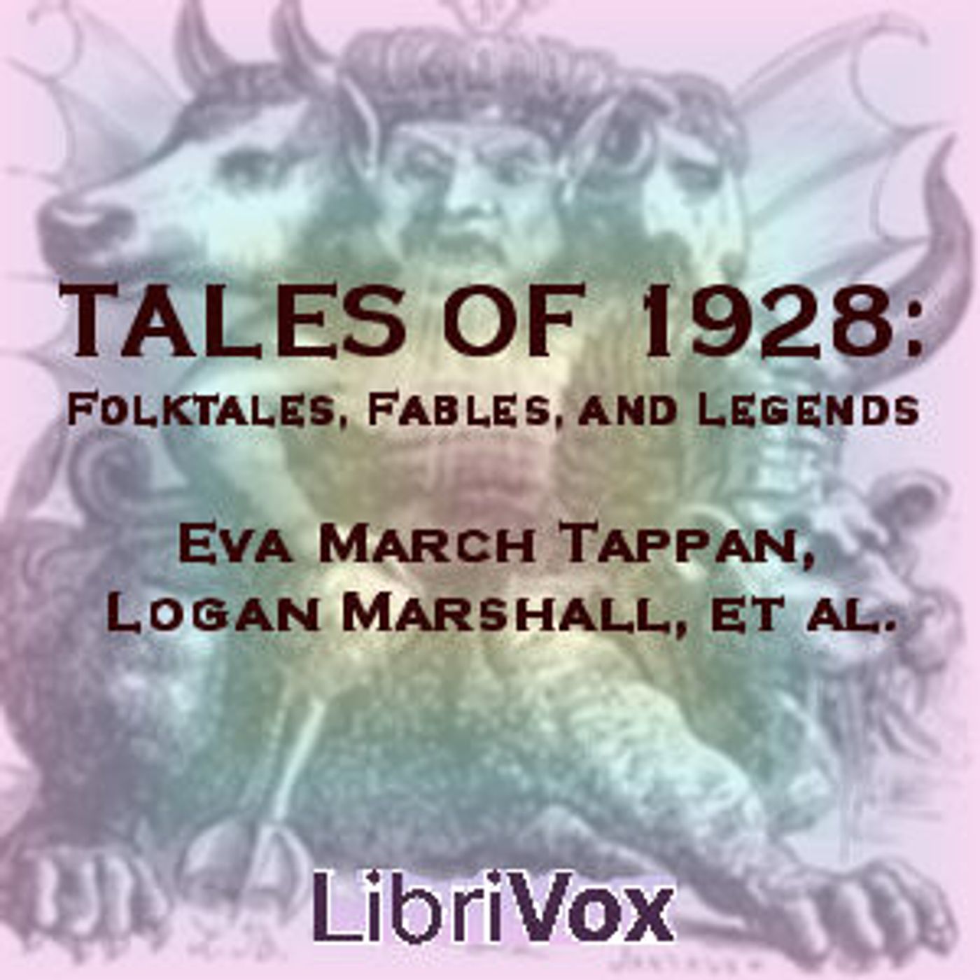 Tales of 1928: A Selection of Folktales, Fables, and Legends from Books Published in 1928 by Various