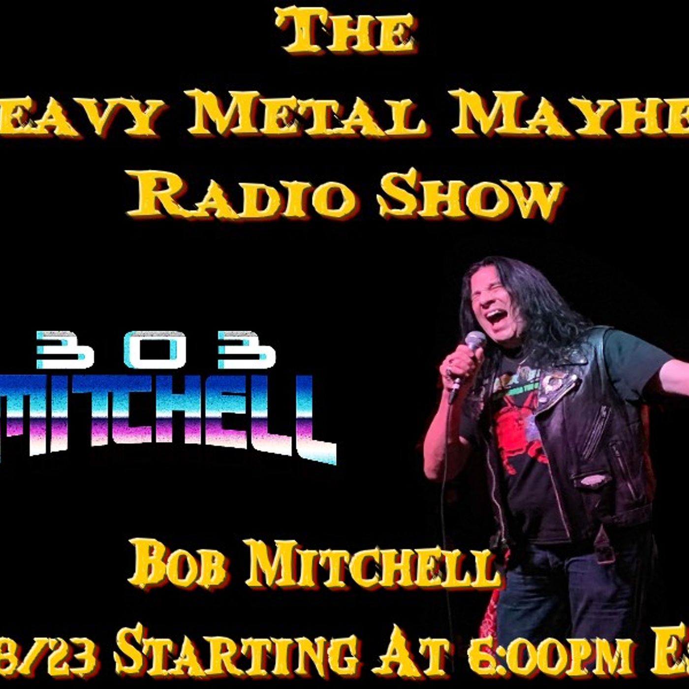 Guest Bob Mitchell Of Nighthunter,Attacker,Sleepy Hollow & More..10/8/23