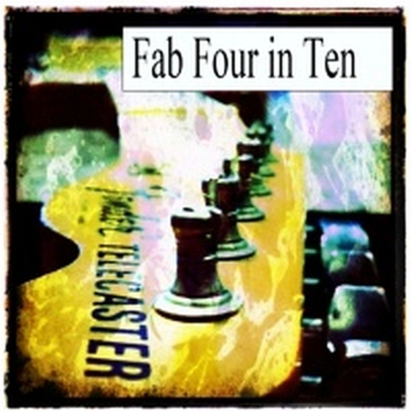 Fab Four in Ten