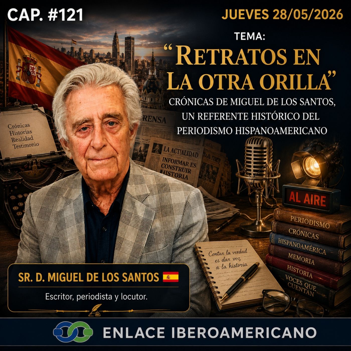 #121 "Retratos en la otra orilla": crónicas de Miguel de los Santos, referente histórico del periodismo hispanoamericano episode artwork