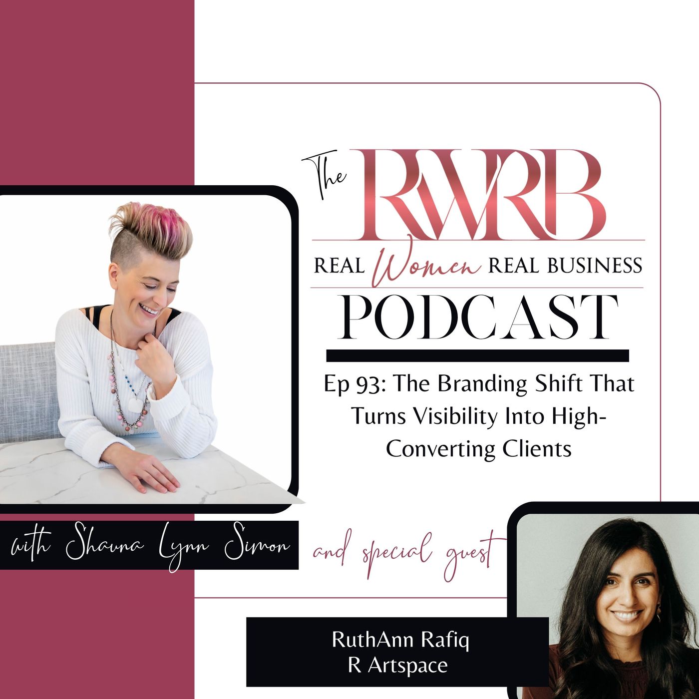 The Branding Shift That Turns Visibility Into High-Converting Clients with RuthAnn Rafiq