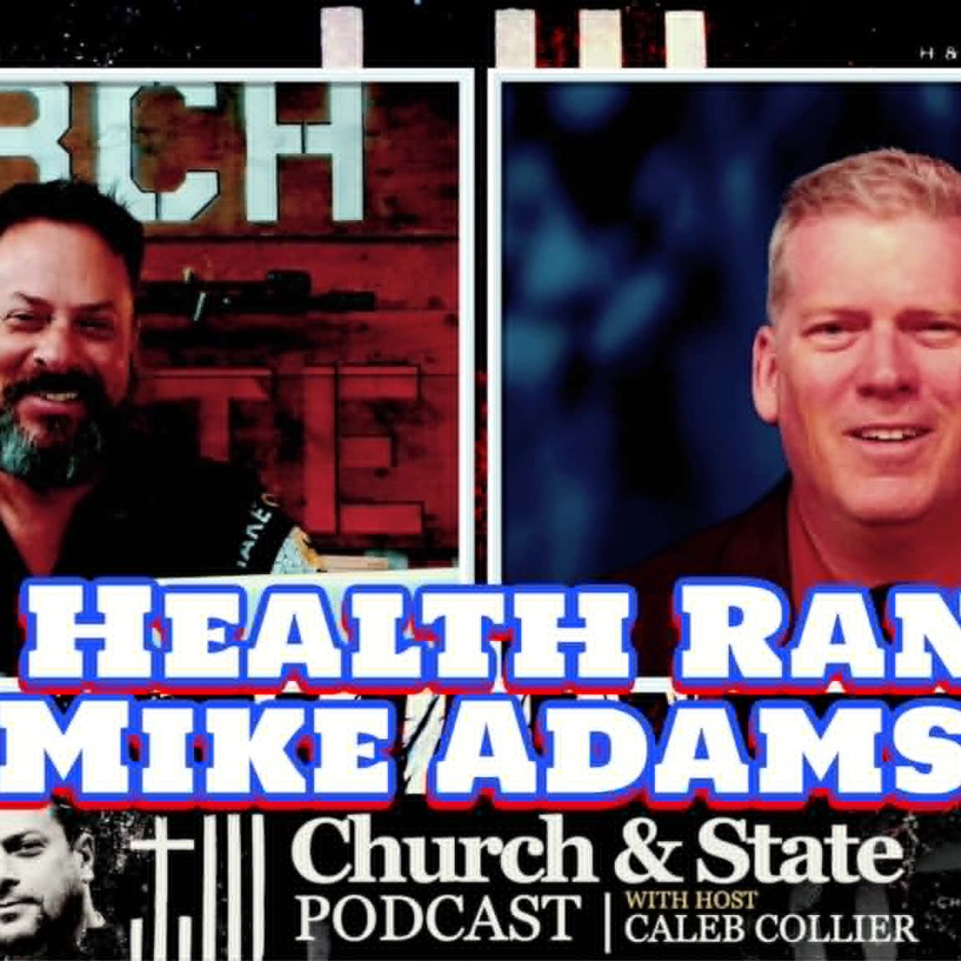Church & State -The Health Ranger Mike Adams episode artwork