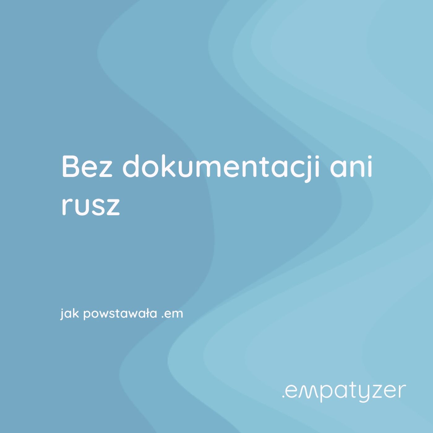 Moja przygoda z .em
