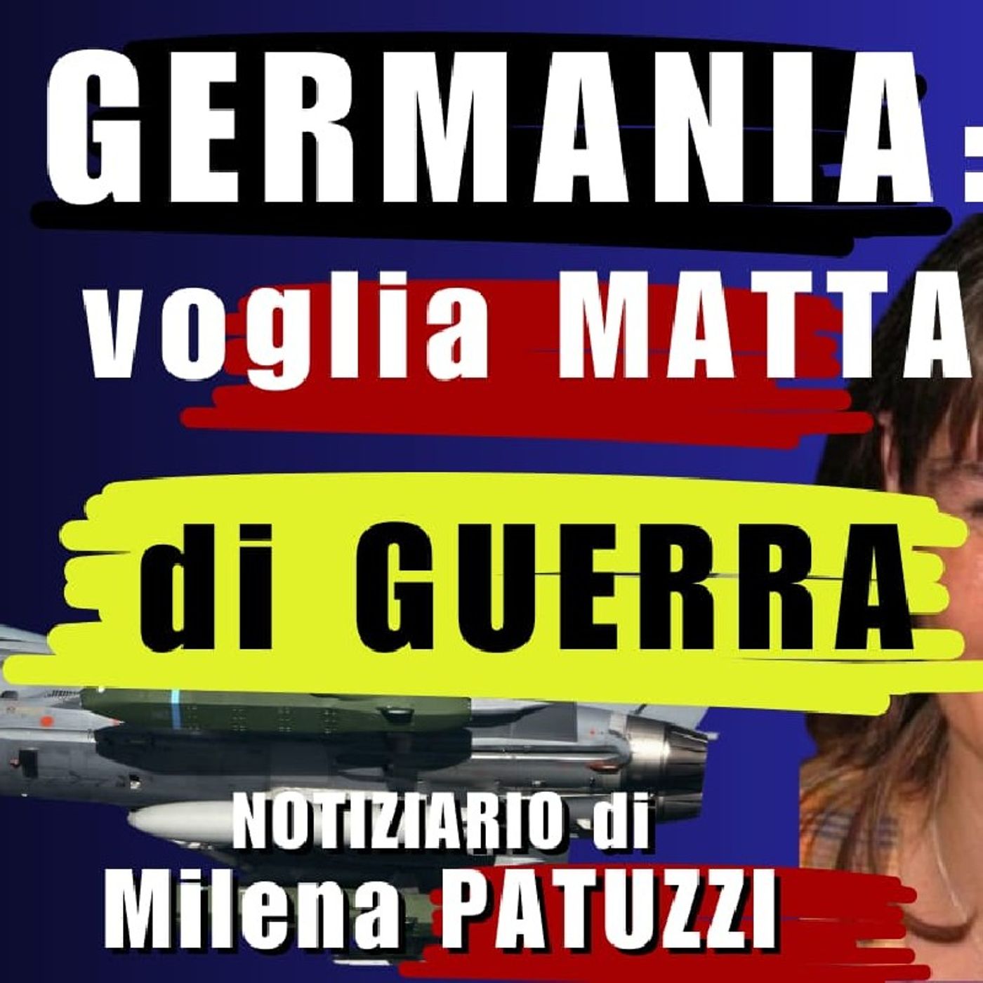 GERMANIA: VOGLIA MATTA di GUERRA episode artwork