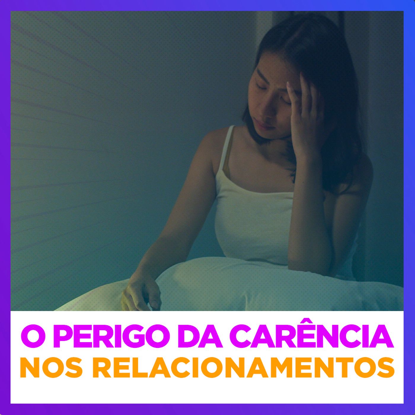 EP #148- O perigo da carência nos relacionamentos - Clínica de Conversas