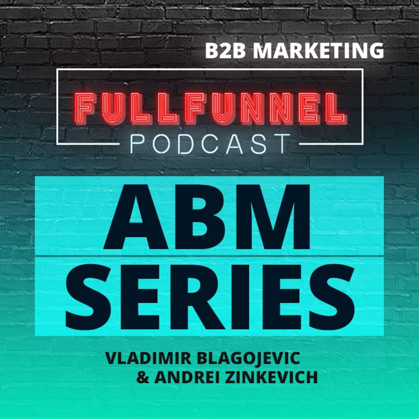 Episode 91: ABM Team & Skillset for growth & scaling stages with Andrei Zinkevich & Vladimir Blagojević