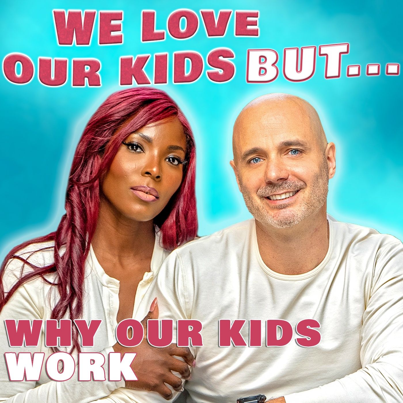 We Love Our Kids But...