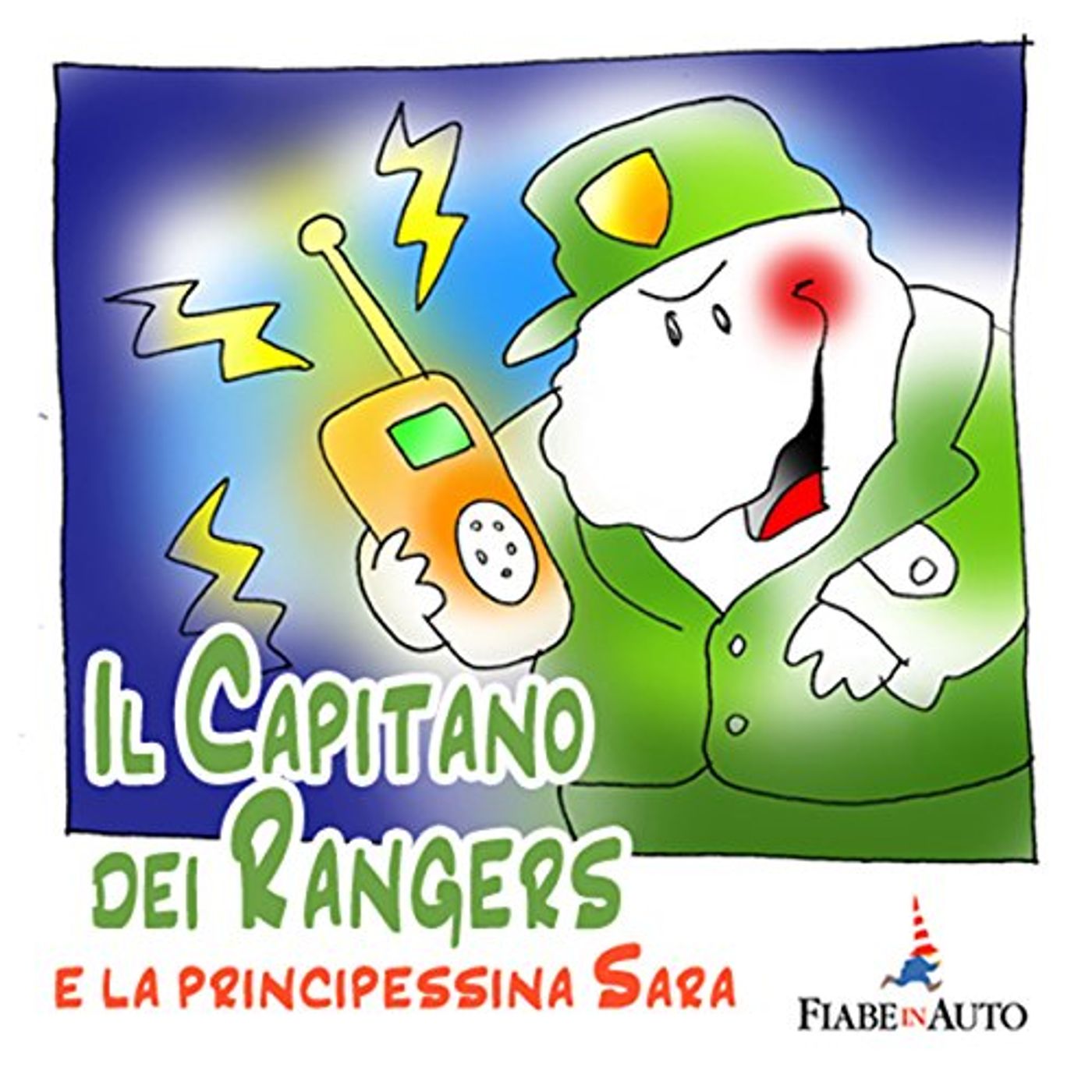 Il Capitano dei Rangers e la Principessina Sara Audiolibro di Paola Ergi episode artwork