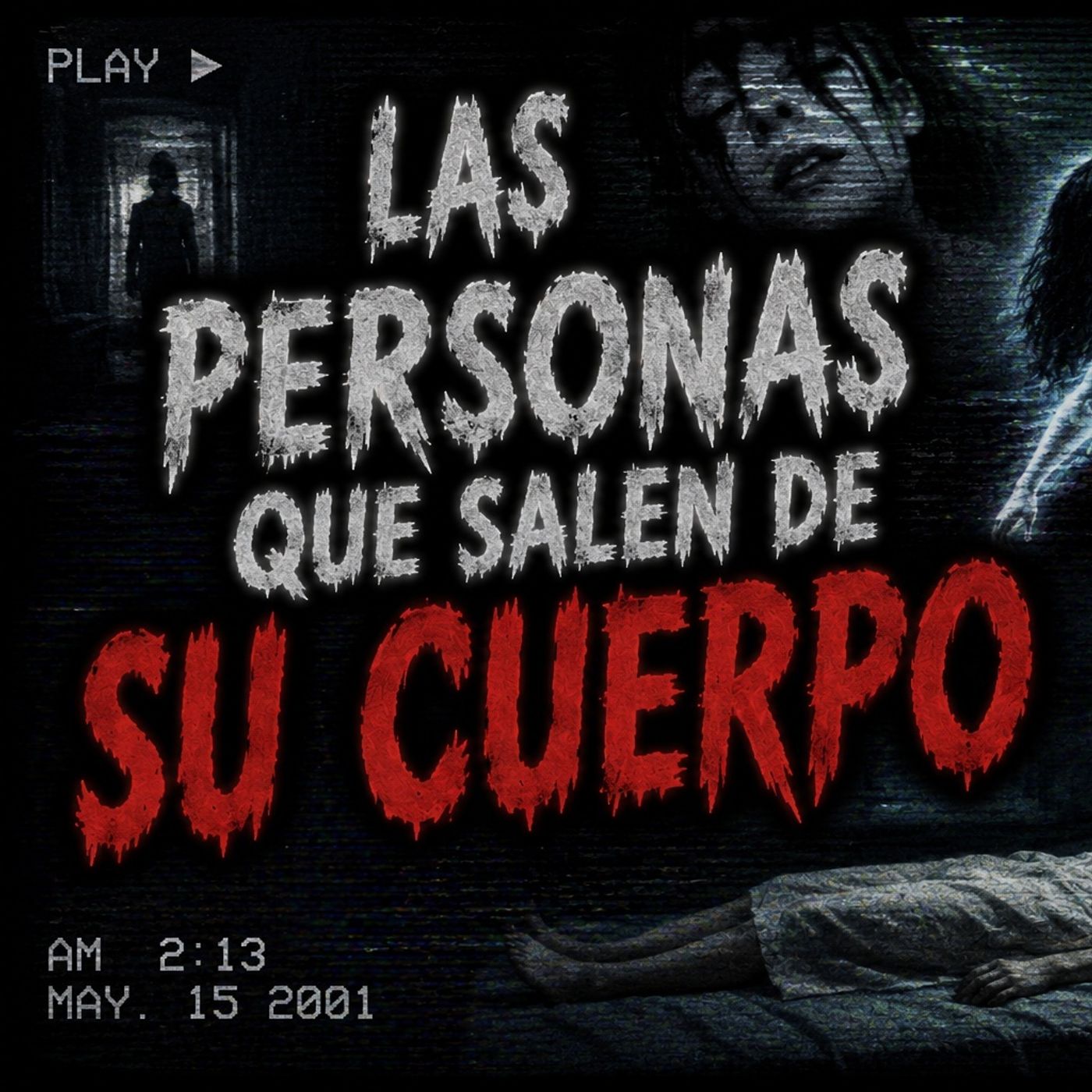 Historias de Miedo Mayo 11 de 2026 LAS PERSONAS QUE SALEN DE SU CUERPO