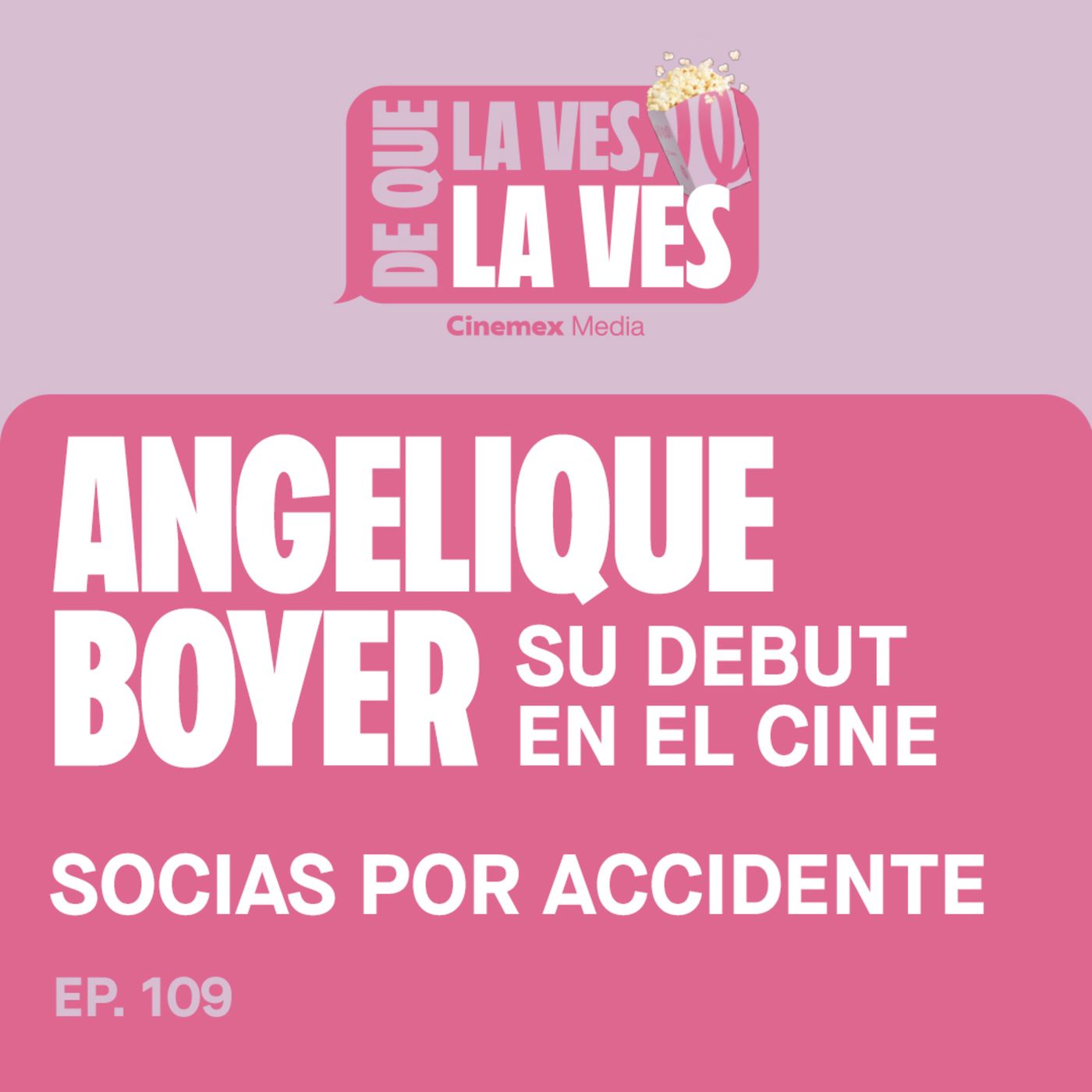 #109. ANGELIQUE BOYER en | Socias por accidente episode artwork