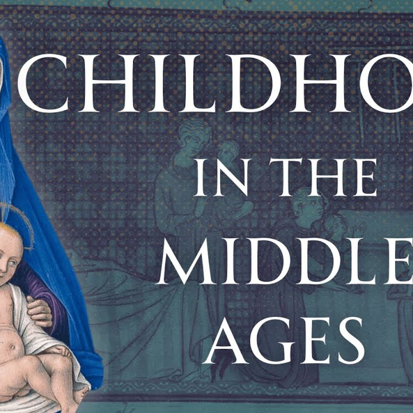 A Guide to Medieval Childhood Human Voiced episode artwork