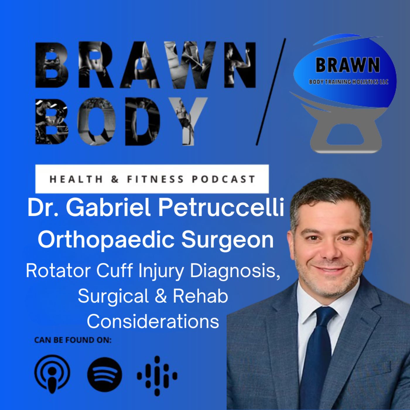 Brawn Body Health and Fitness Podcast