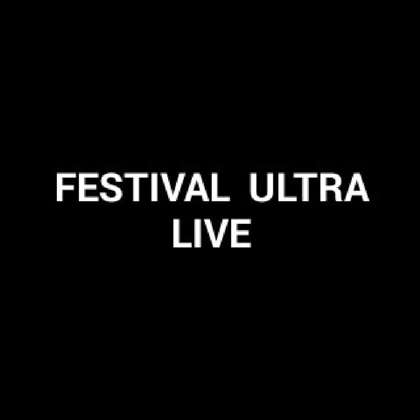 FESTIVAL ULTRA episode artwork