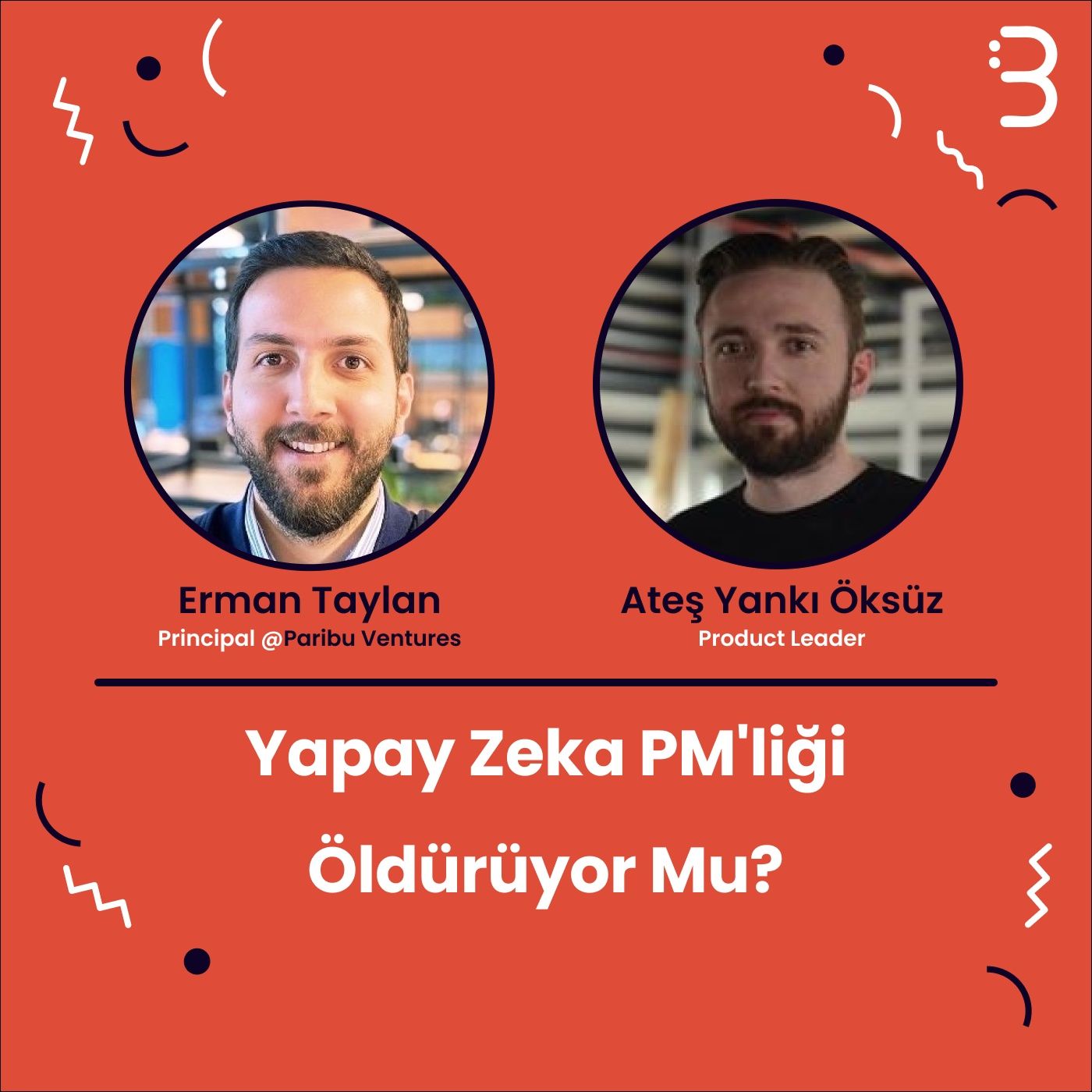 Erman Taylan & Ateş Yankı Öksüz | Yapay Zeka PM'liği Öldürüyor Mu?