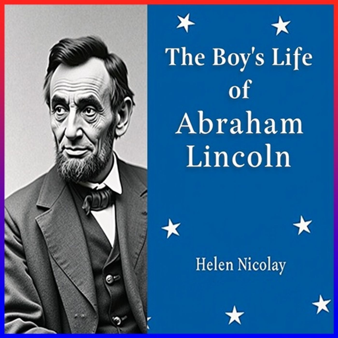 The Boys\' Life of Abraham Lincoln