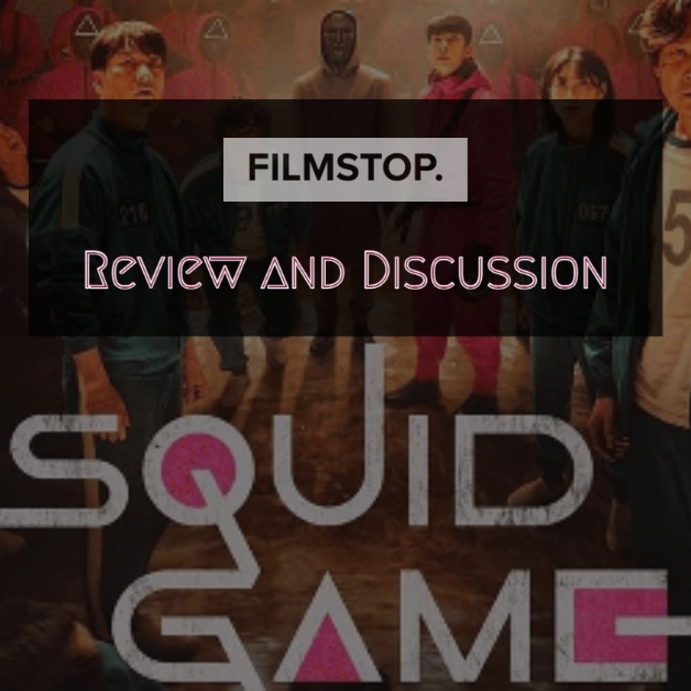 EP28 - Squid Game Review and Discussion