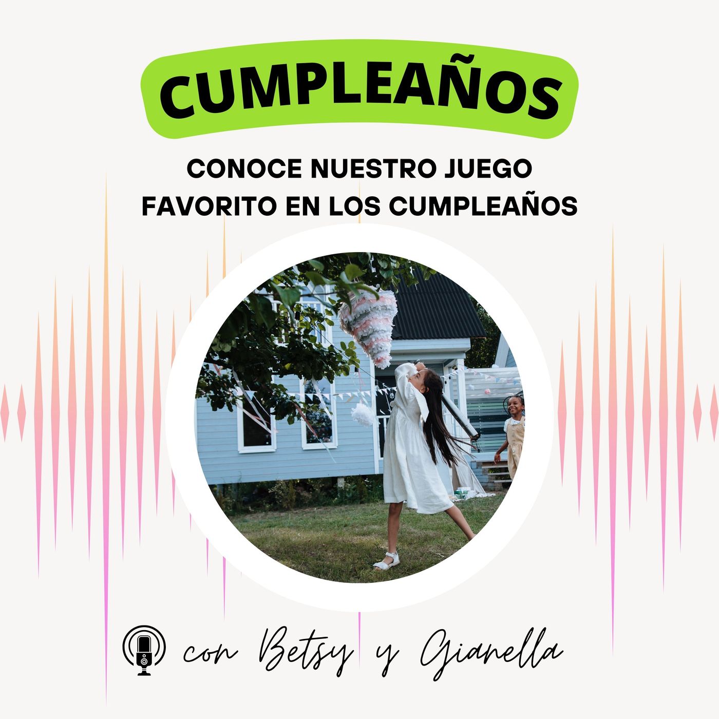 EP15 - 🎁 ¿Cuál es tu juego o actividad favorita en las fiestas de cumpleaños? Escucha los nuestros 🎂🧁