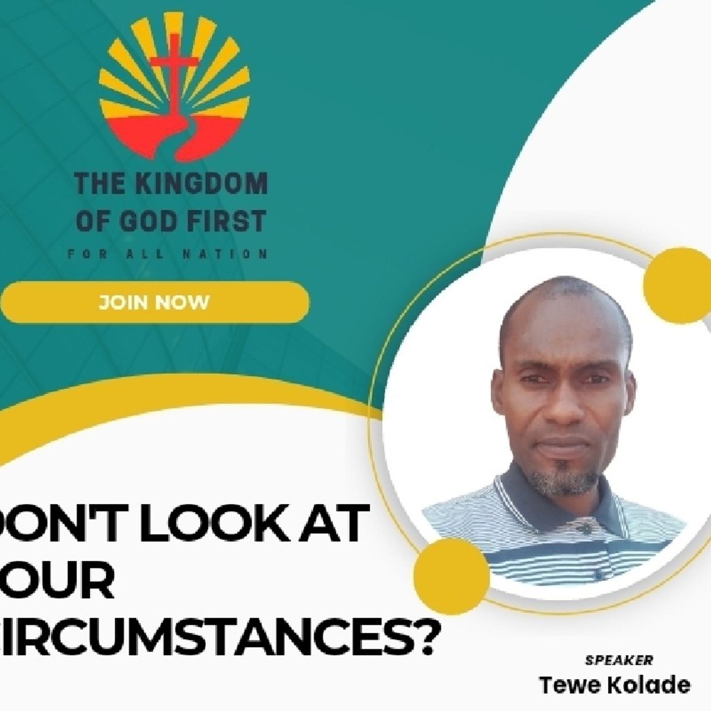 DON'T LOOK AT YOUR CIRCUMSTANCES!