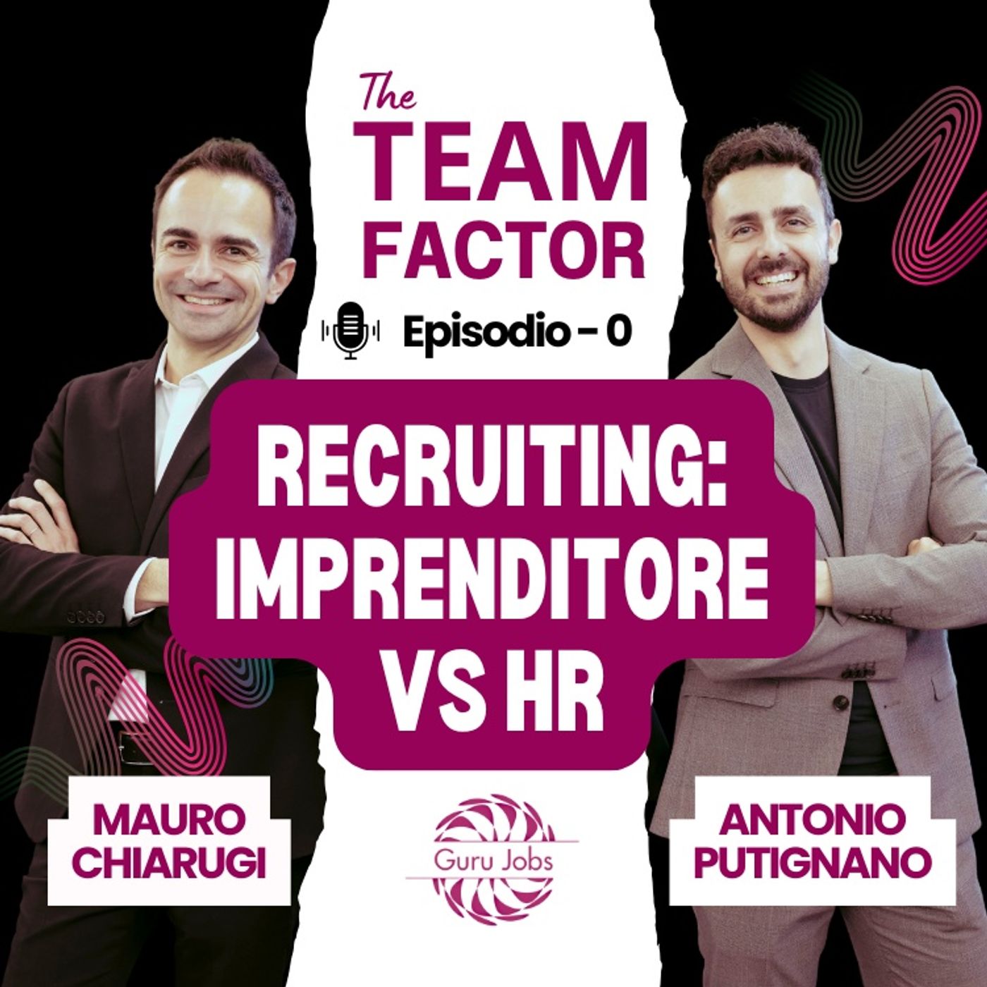 Episodio 0 - Recruiting: imprenditore vs HR Episodio 0 - Recruiting: imprenditore vs HR