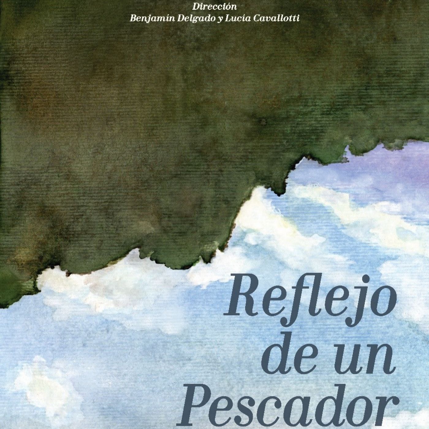 VideoEntrevista a Benjamín Delgado y Lucía Cavallotti - Directores de REFLEJO DE UN PESCADOR episode artwork
