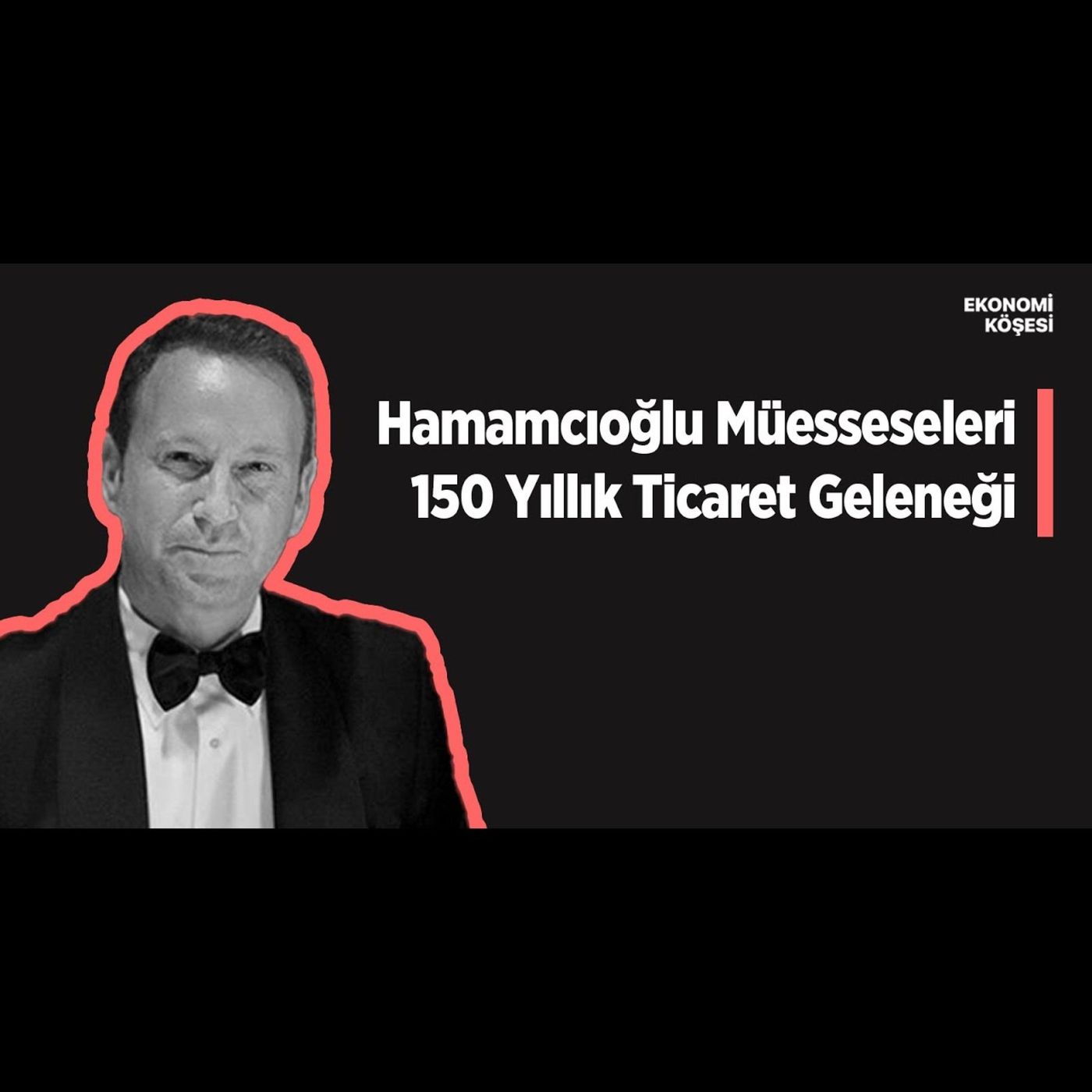 Hamamcıoğlu Müesseseleri: 150 Yıllık Ticaret Geleneği