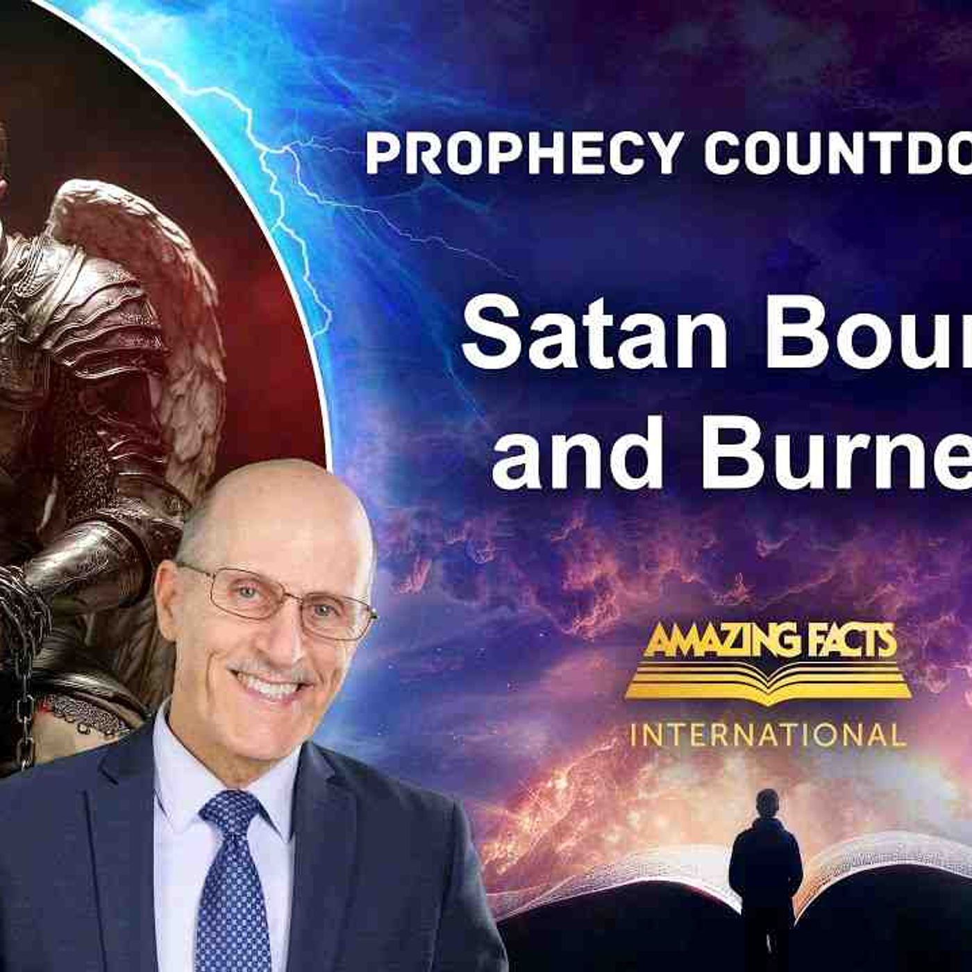 Prophecy Countdown _ Satan Bound and Burned _ Doug Batchelor episode artwork