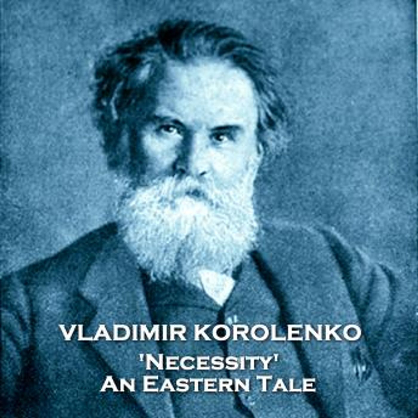 Necessity'. An Eastern Tale by Vladimir Korolenko episode artwork