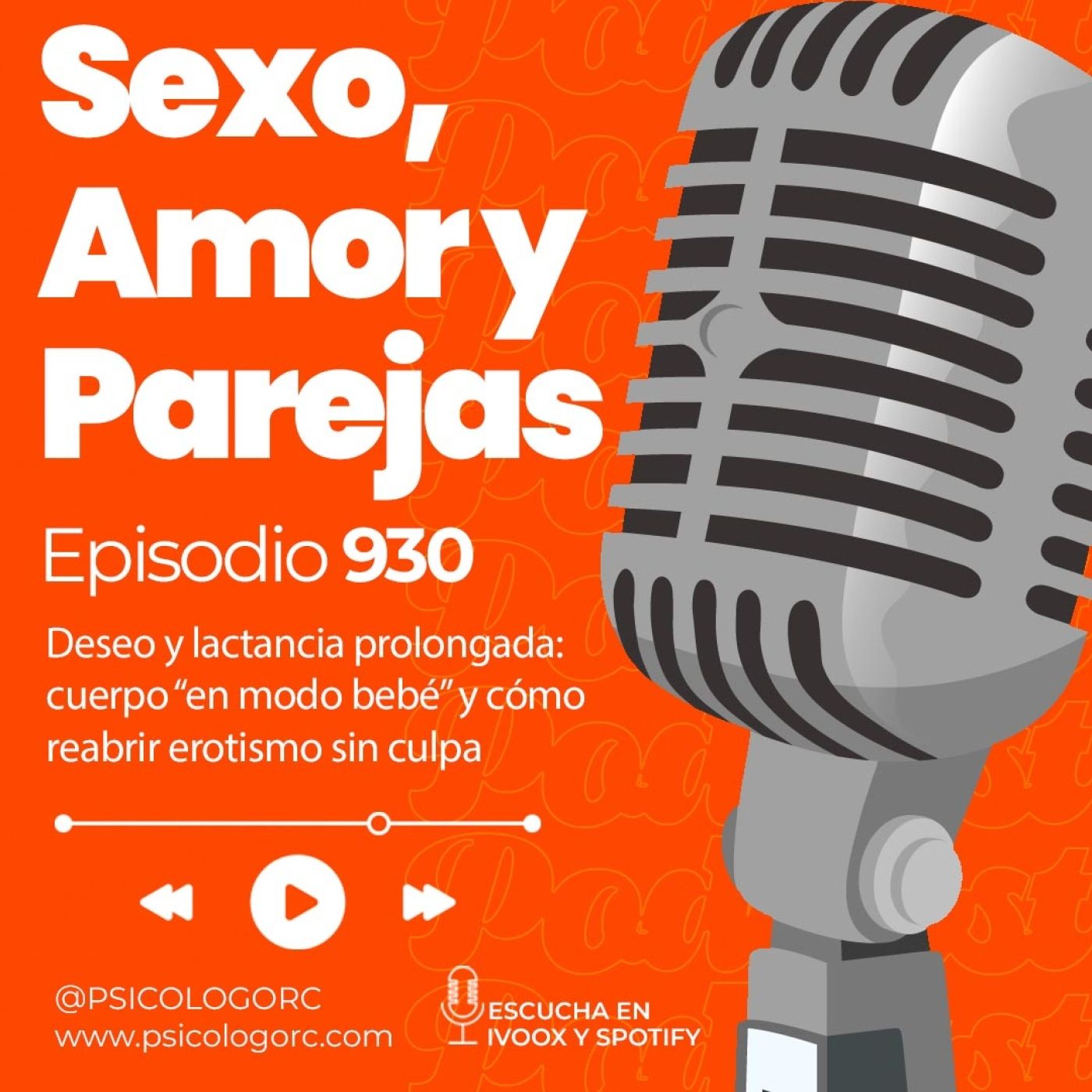 E930 Deseo y lactancia prolongada: cuerpo “en modo bebé” y cómo reabrir erotismo sin culpa
