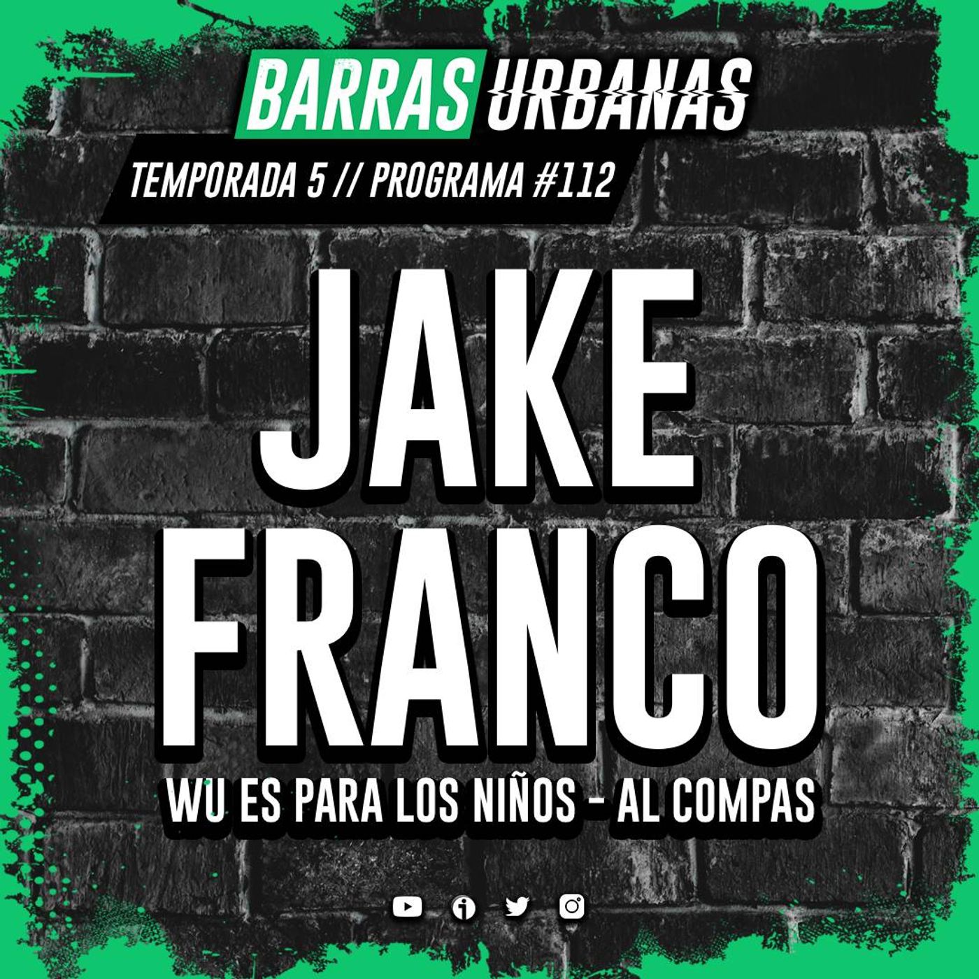 5X23 BARRAS URBANAS con Jake Franco de AL COMPAS y WU ES PARA LOS NIÑOS (Episodio 112) episode artwork