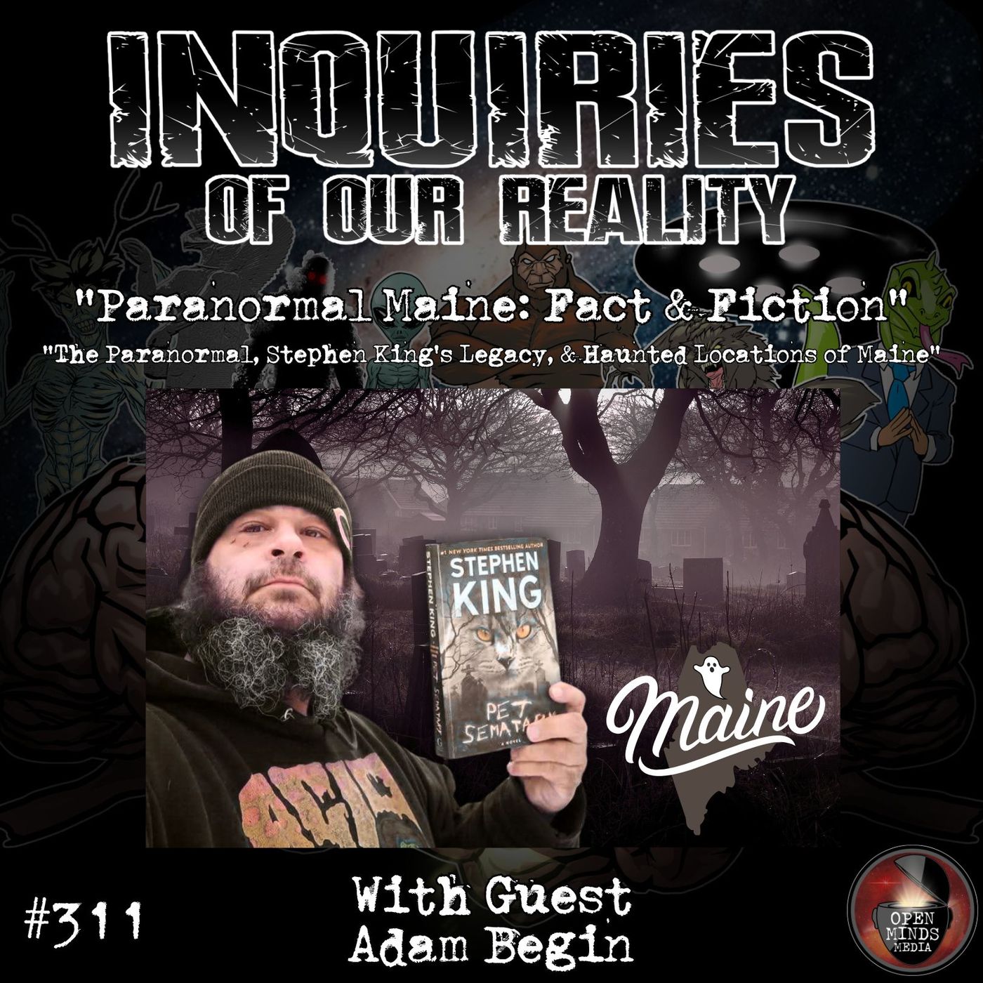 #311 "Paranormal Maine: Fact & Fiction" with Adam Begin