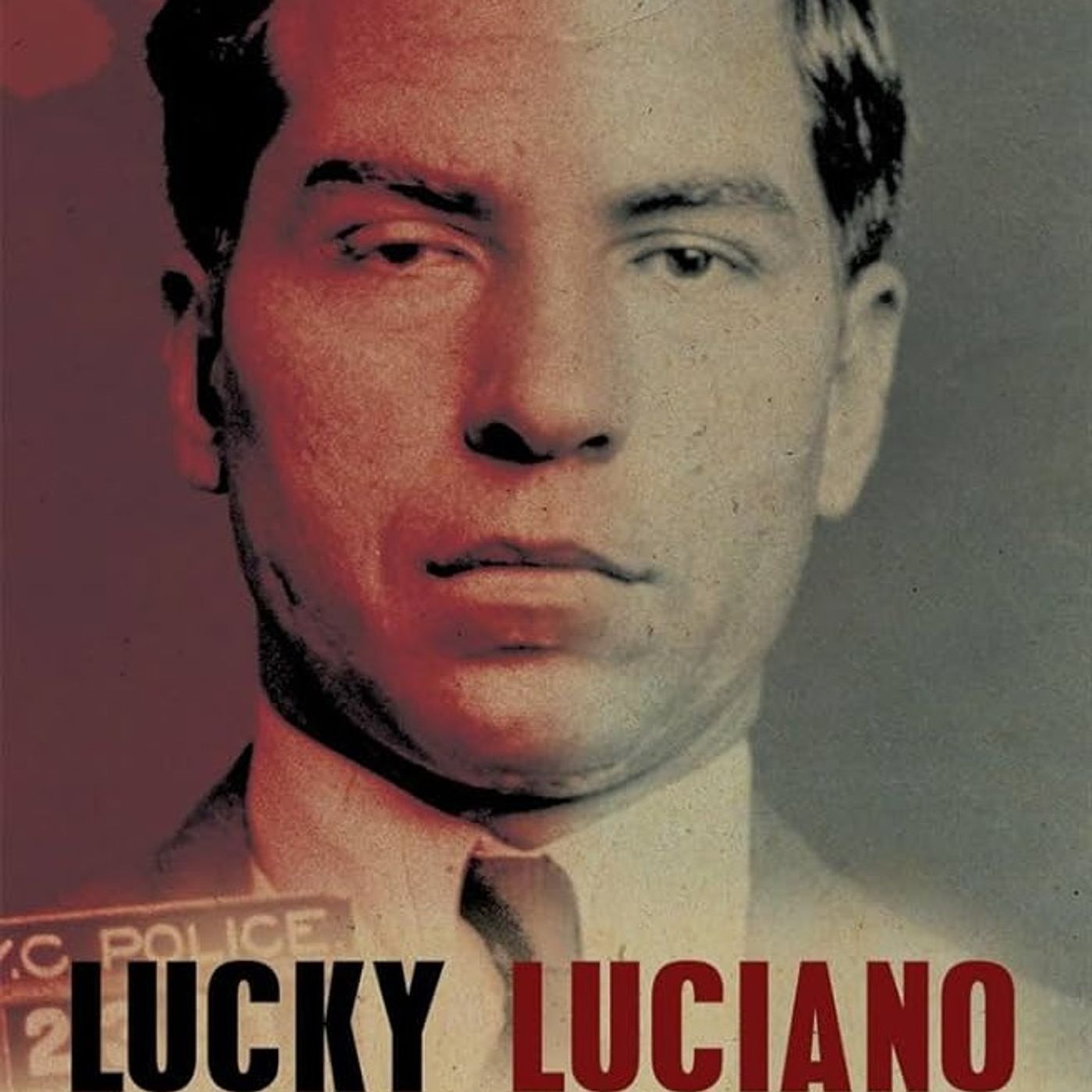 “The Rise of Lucky Luciano: From Street Gangs to Criminal Kingmaker”