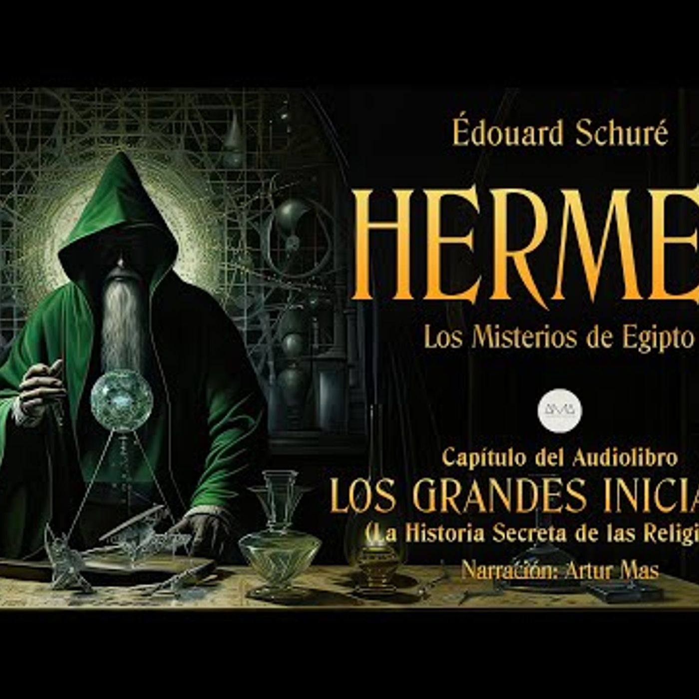 Hermes (Los Misterios de Egipto) [Capítulo de "Los Grandes Iniciados" de Édouard Schuré] episode artwork